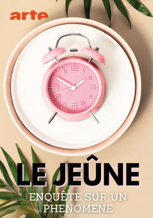 Le jeûne, enquête sur un phénomène poszter