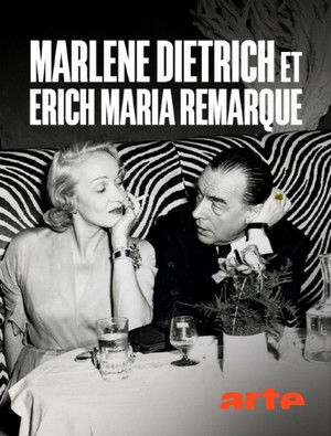 Erich Maria Remarque und Marlene Dietrich - Flucht in die Liebe poszter