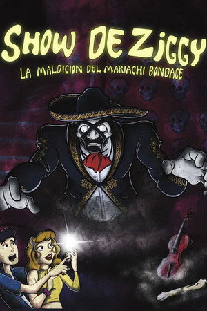 El Show de Ziggy: La Maldición del Mariachi Bondage