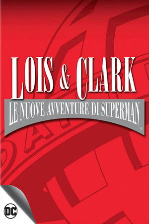 Lois és Clark - Superman legújabb kalandjai poszter