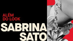 Sabrina Sato: Além do Look háttérkép