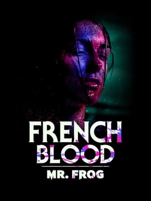 French Blood 3 - Mr. Frog poszter