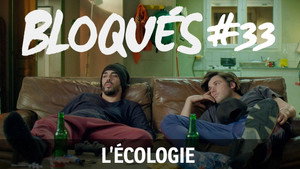 Bloqués Season 1 Ep.33 33. epizód