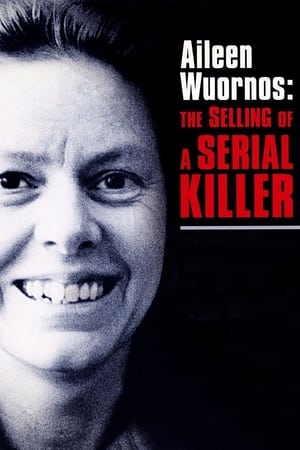 Aileen Wuornos: The Selling of a Serial Killer poszter