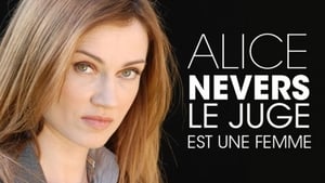 Alice Nevers, le juge est une femme kép