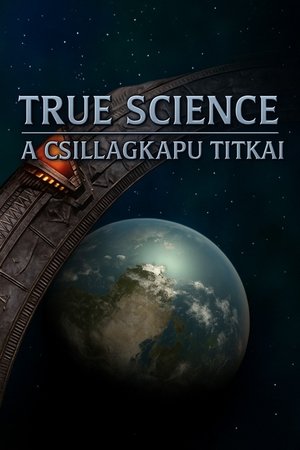 True Science - A Csillagkapu titkai