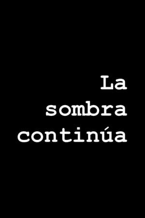 La sombra continúa