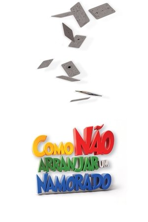 Como Não Arranjar um Namorado poszter