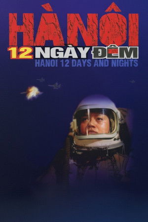 Hà Nội 12 Ngày Đêm poszter