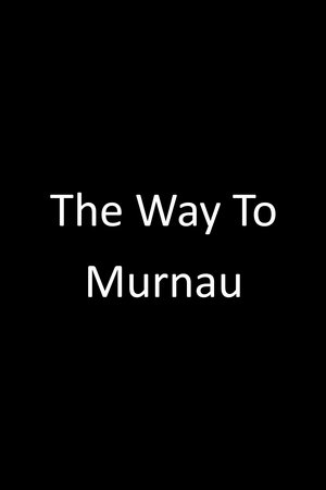 Der Weg nach Murnau poszter