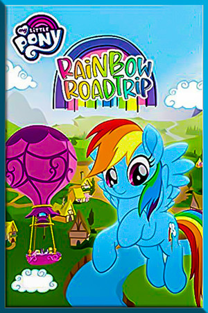 My Little Pony: Rainbow Roadtrip poszter