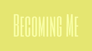 Becoming Me háttérkép