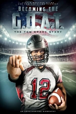 Becoming the G.O.A.T.: The Tom Brady Story poszter