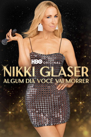 Nikki Glaser: Egyszer mind meghalunk poszter
