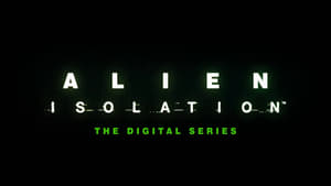 Alien: Isolation – The Digital Series kép