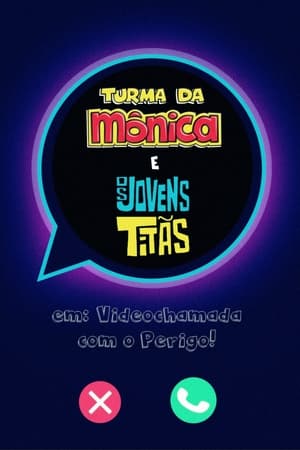 Turma da Mônica e Os Jovens Titãs: Videochamada com o Perigo! poszter