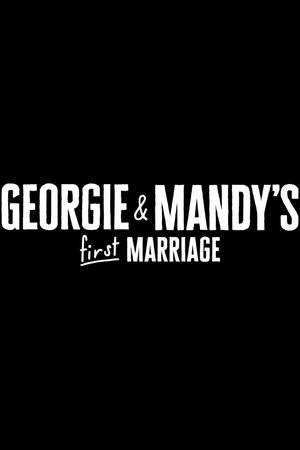 Georgie és Mandy első házassága poszter