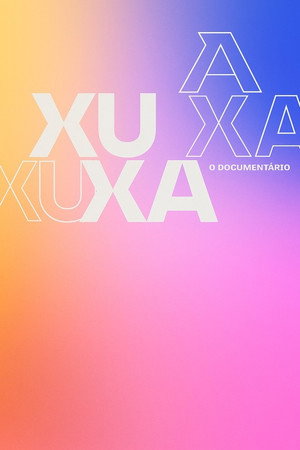 Xuxa, O Documentário poszter