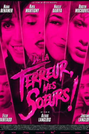 De la terreur, mes soeurs!