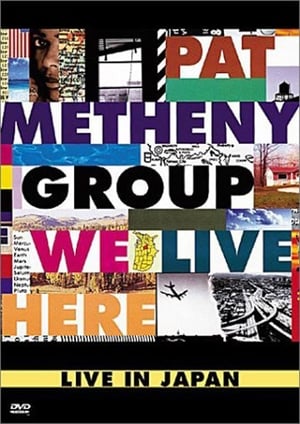 Pat Metheny Group: We Live Here Live In Japan 1995