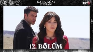 Kara Ağaç Destanı 1. évad Ep.12 12. epizód