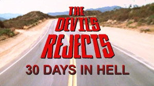 30 Days in Hell: The Making of 'The Devil's Rejects' háttérkép