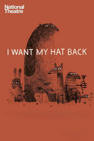 National Theatre Live: I Want My Hat Back poszter