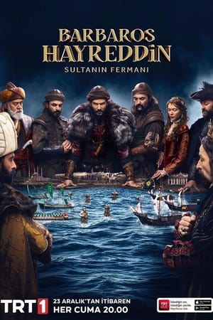 Barbaros Hayreddin: Sultanın Fermanı