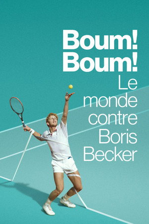 Boom! Boom! A világ Boris Becker ellen poszter
