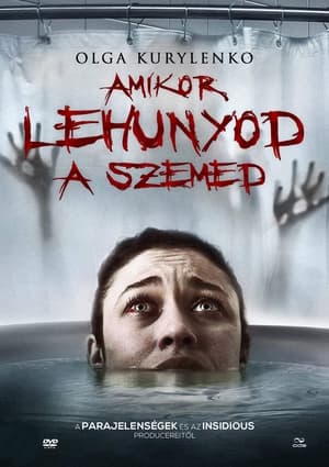 Amikor lehunyod a szemed