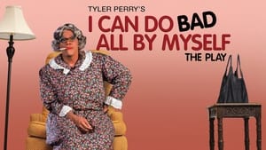 Tyler Perry's I Can Do Bad All By Myself - The Play háttérkép