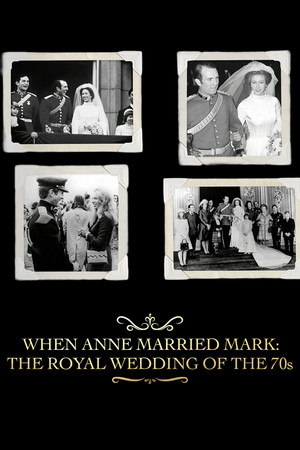 When Anne Married Mark: The Royal Wedding of the 70s