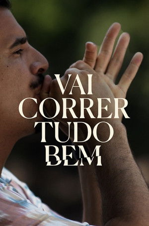 Vai Correr Tudo Bem poszter