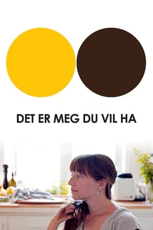 Det er meg du vil ha