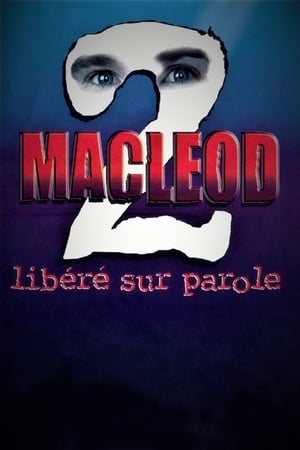 MacLeod 2: Libéré sur parole