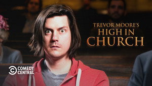 Trevor Moore: High In Church háttérkép