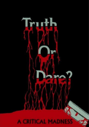 Truth or Dare?: A Critical Madness poszter