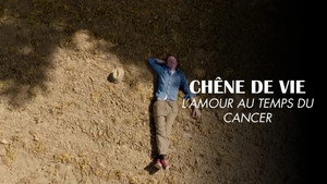 Chêne de vie : l'amour aux temps du cancer háttérkép