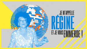 Je m'appelle Régine et je vous emmerde ! háttérkép