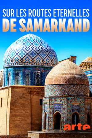 Sur les routes éternelles de Samarkand poszter