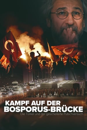 Kampf auf der Bosporus-Brücke - Die Türkei und der gescheiterte Putschversuch poszter