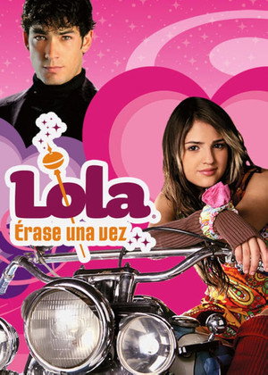 Lola... Érase Una Vez poszter
