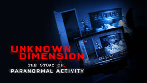 Unknown Dimension: The Story of Paranormal Activity háttérkép