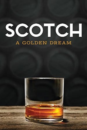 Scotch: A Golden Dream poszter