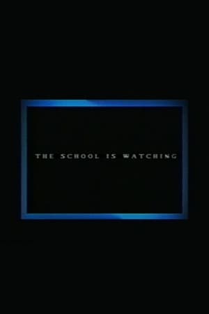 The School Is Watching