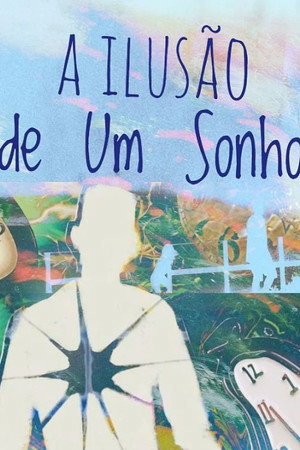 A Ilusão de um Sonho poszter