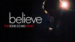 Believe: The Eddie Izzard Story háttérkép