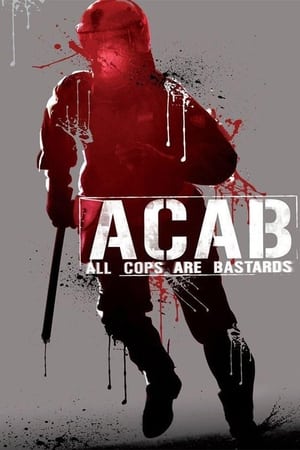 A.C.A.B. - Minden zsaru rohadék poszter