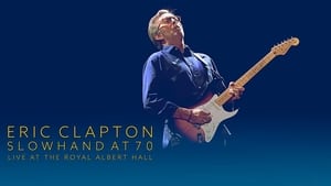 Eric Clapton: Slowhand at 70 - Live at The Royal Albert Hall háttérkép