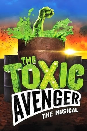 The Toxic Avenger: The Musical poszter